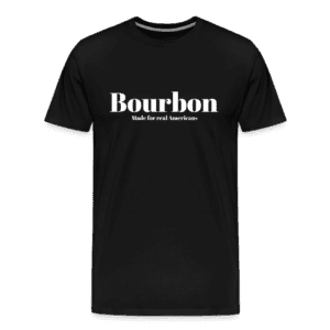 Bourbon Made for Real Americans  | Men's T-Shirt | Casual Fit